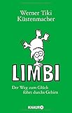 Limbi: Der Weg zum Glück führt durchs Gehirn livre