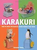 Karakuri: How to Make Mechanical Paper Models That Move livre