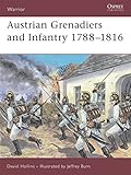 Austrian Grenadiers and Infantry 1788-1816 livre