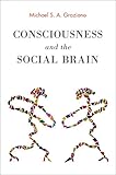 Consciousness and the Social Brain (English Edition) livre