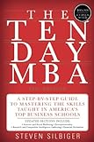 The Ten-Day MBA 4th Ed.: A Step-by-Step Guide to Mastering the Skills Taught In America's Top Busine livre