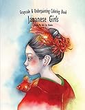 Color My Art: Japanese Girl: Grayscale & Underpainting Coloring Book livre