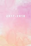 Academic Planner 2017 - 2018: Monthly & Weekly, Pink and Orange Watercolor, August 2017 - July 2018, livre