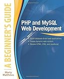 PHP and MySQL Web Development: A Beginner's Guide by Marty Matthews (2014-12-29) livre