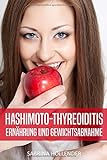 Hashimoto-Thyreoiditis: Ernährung und Gewichtsabnahme livre