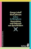 Leben in Metaphern: Konstruktion und Gebrauch von Sprachbildern livre