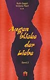 Augenblicke der Liebe (Band 2): Erotische Liebesgeschichten livre