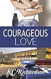 Courageous Love (English Edition) livre