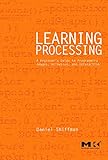 Learning Processing: A Beginner's Guide to Programming Images, Animation, and Interaction livre