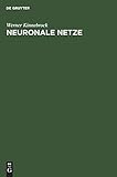 Neuronale Netze: Grundlagen, Anwendungen, Beispiele livre
