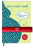 Schwangerschafts-Tagebuch - Jetzt wird's rund!: Mein Schwangerschafts-Tagebuch livre