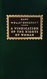 A Vindication of the Rights of Woman: with Strictures on Political and Moral Subjects (Modern Librar livre