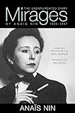 [(Mirages : The Unexpurgated Diary of Anais Nin, 1939-1947)] [By (author) Anais Nin ] published on ( livre