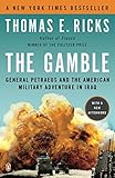 The Gamble: General Petraeus and the American Military Adventure in Iraq livre