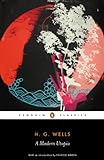 A Modern Utopia (Penguin Classics) (English Edition) livre