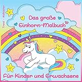 Das große Einhorn-Malbuch: Für Kinder und Erwachsene livre