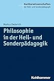 Philosophie in der Heil- und Sonderpädagogik (Nachbarwissenschaften der Heil- und Sonderpadagogik, livre