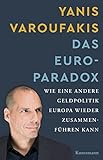 Das Euro-Paradox: Wie eine andere Geldpolitik Europa wieder zusammen führen kann livre