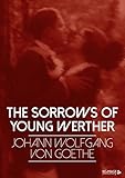 The Sorrows of Young Werther (English Edition) livre