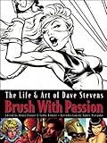 Brush with Passion: The Art & Life of Dave Stevens livre