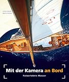 Mit der Kamera an Bord: Fotoerlebnis Wasser livre