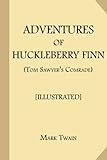 Adventures of Huckleberry Finn (Tom Sawyer's Comrade) [Illustrated] livre