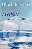 Anker meiner Seele: 52 Bibelworte, die mir wichtig sind livre