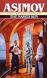 The Naked Sun (The Robot Series Book 2) (English Edition) livre
