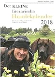 Der KLEINE literarische Hundekalender 2018: Literarischer Monatskalender livre