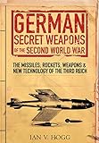 German Secret Weapons of World War II livre
