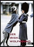 Der Irish Wolfhound (Das besondere Hundebuch) livre