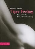 Tiger Feeling. Das sinnliche Beckenbodentraining. livre