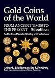 Gold Coins of the World: From Ancient Times to the Present; an Illustrated Standard Catalog with Val livre