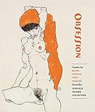 Obsession: Nudes by Klimt, Schiele, and Picasso from the Scofield Thayer Collection livre