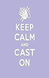 Keep Calm and Cast On (English Edition) livre