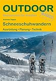 Schneeschuhwandern: Ausrüstung · Planung · Technik (Basiswissen für Draußen) livre