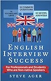 English Interview Success: For Professionals and Students Who are Non-native Speakers (English Editi livre