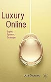 Luxury Online: Styles, Systems, Strategies livre