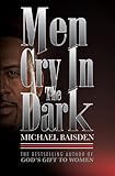 Men Cry In The Dark (English Edition) livre