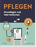 PFLEGEN: Grundlagen und Interventionen livre