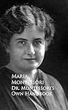 Dr. Montessori's Own Handbook (English Edition) livre