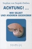 Achtung! ... mir selbst und anderen gegenüber livre