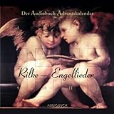 Rilke-Engellieder. Der Audiobuch-Adventskalender livre