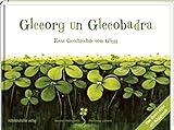Gleeorg un Gleeobadra: Eene Geschischde vom Gligg livre