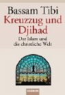 Kreuzzug und Djihad: Der Islam und die christliche Welt livre