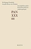 PAN XXX ttt: Joseph Beuys als Denker. Sozialphilosophie - Erkenntnistheorie - Anthropologie livre