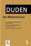 Der Duden in 12 Bänden. Das Standardwerk zur deutschen Sprache: Duden 03. Das Bildwörterbuch: Die livre