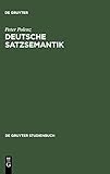 Deutsche Satzsemantik (De Gruyter Studienbuch, Band 2226) livre
