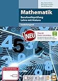 Berufsreifeprüfung Mathematik Erarbeitungsteil - 9. Auflage - komplett in Farbe: Auf Basis des Grun livre
