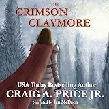 The Crimson Claymore: Claymore of Calthoria, Volume 1 livre